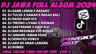 DJ JAWA TERBARU 2024 FULL ALBUM || DJ GAWE LEREM E RASAKU TENTREM E ATIKU(LAMUNAN)