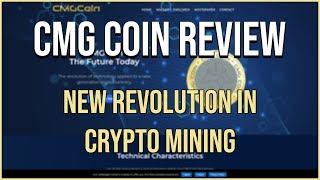 CMG coin review : A New Revolution In Crypto Mining!