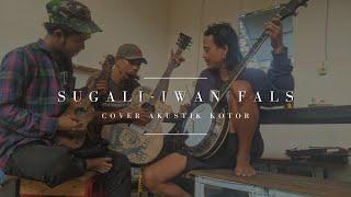 Sugali - Iwan fals cover Akustik Kotor