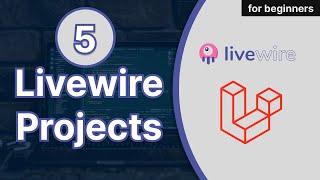 5 Laravel Livewire Projects For Beginners