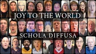 Joy to the World | Schola Diffusa | Virtual Choir