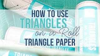 How to use the Triangles on a Roll Triangle Paper | Fat Quarter Shop