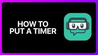 How To Put A Timer On Streamlabs Tutorial