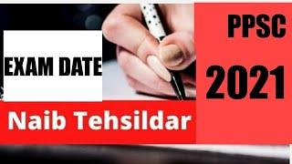 PPSC NAIB TEHSILDAR 2021 EXAM DATE RELEASED | NAIB TEHSILDAR