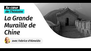 Au cœur de l'Histoire : la Grande Muraille de Chine (Récit intégral)