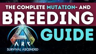 The COMPLETE ARK Ascended BREEDING GUIDE For Mutations