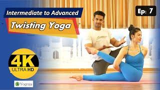 Twisting Yoga | Intermediate to Advanced Level | Yograja