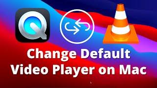 How to Change Default Video Player on Mac