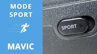 LE MODE SPORT SUR LE MAVIC (PRO/AIR)