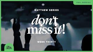 Don’t miss it! | Doug Sauder | Matthew 21:28-22:14