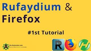 Unleash the Power of Firefox: Automate Your Browsing with Rufaydium & AutoHotkey