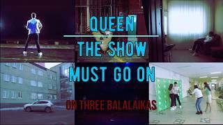 Queen - Show Must Go On на трех балалайках (cover  Show Must Go On on the three balalaika)