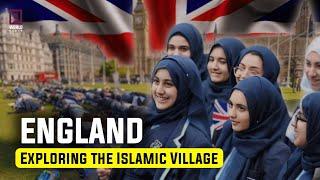 Exploring Islamic Villages in England | Many Britons Convert to Islam