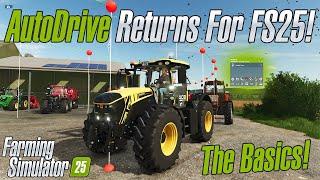 AutoDrive Mod For Farming Simulator 25 | Beginners Guide! | The Basics!