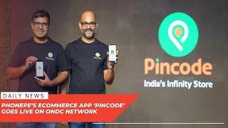 PhonePe’s Ecommerce App ‘Pincode’ Goes Live On ONDC network