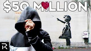 How Banksy Became Worth $50 Million