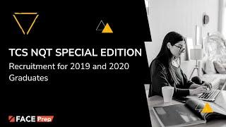 TCS NQT Special Edition | Recruitment for 2019 and 2020 Graduates