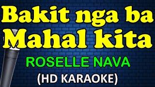 BAKIT NGA BA MAHAL KITA - Roselle Nava (HD Karaoke)