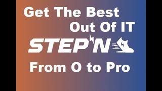 Stepn - From Zero To Pro in One Video