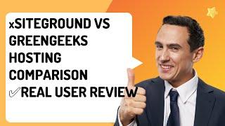 SiteGround vs GreenGeeks Hosting Comparison Real User Review