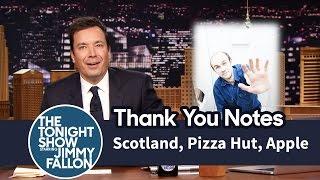 Thank You Notes: Scotland, Pizza Hut, Apple