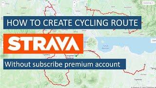 How to create route on Strava - Without Subscribe Premium Account