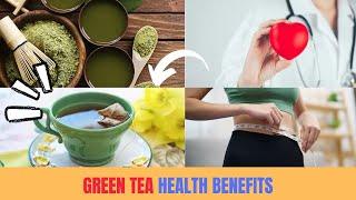 12 Health Benefits of Drinking Green Tea