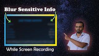 How to Blur Parts of Your Screen While Screen Recording