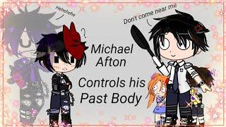 Michael Afton controls his past body for a while || ft. Past Afton Family || Fnaf || Joke video.