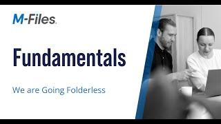 M-Files Fundamentals - We are going folderless