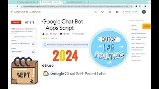 [2024] Google Chat Bot - Apps Script|| #qwiklabs || #GSP250 ||  [With Explanation️]