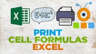 How to Print Cell Formulas in Excel