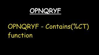 Open Query File (OPNQRYF)-  Using Contains (%CT) function on selection