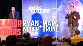 Ryan Weber and Marc Brune on Opportunity Amidst the Labor Crisis – IDEAS Collide 2023