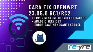 Fix Error Restore Backup OpenClash Dan Error Ganti Kernel Di Amlogic Services OpenWrt 23.05.0