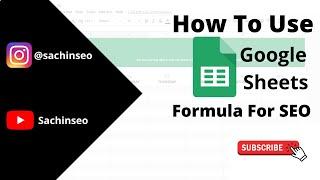 How To Use Google Sheets For SEO | Google Sheets Formulas For SEO | Google Sheets Tips for SEO