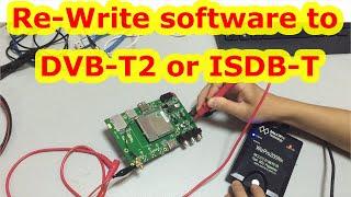 Re-Write New update firmware for DVB T2 or ISDB T digital tv box as upgrade wrong software or lost