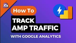 How to Track AMP Traffic with Google Analytics Best Way