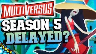 SEASON 5 DELAYED but don't Worry - Multiversus