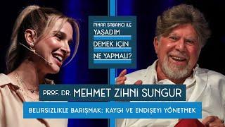 Pınar Sabancı ile Yaşadım Demek İçin Ne Yapmalı? #9 Prof. Dr. Mehmet Zihni Sungur