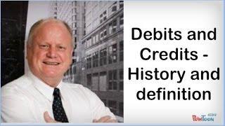 Debits and Credits in Accounting - History and definition