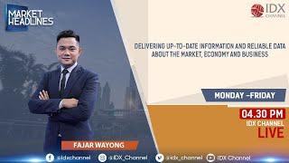 MARKET HEADLINES 2 MARET 2022 - IDX CHANNEL LIVE