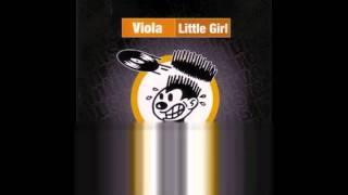 Viola - Little Girl (Small Dub)