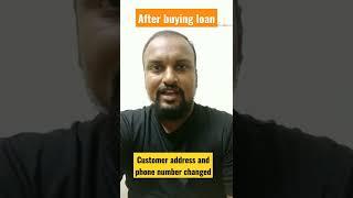 After bought loan, customer change the address and mobile number #shorts