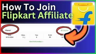 How To Join Flipkart Affiliate Program - Step By Step Guide