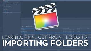 "Learning Final Cut Pro X" Lesson 3: Importing Folders as Keyword Collections