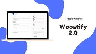 New Woostify 2.0 - Faster,  New checkout layout and more e-commerce features