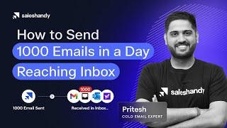 How to send 1000 emails in a day reaching in inbox | Saleshandy