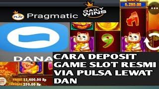 cara deposit game slot pragmatic via pulsa cara deposit pakai dana