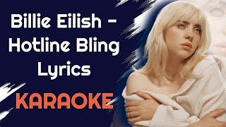 Billie Eilish - Hotline Bling [HD] lyrics KARAOKE